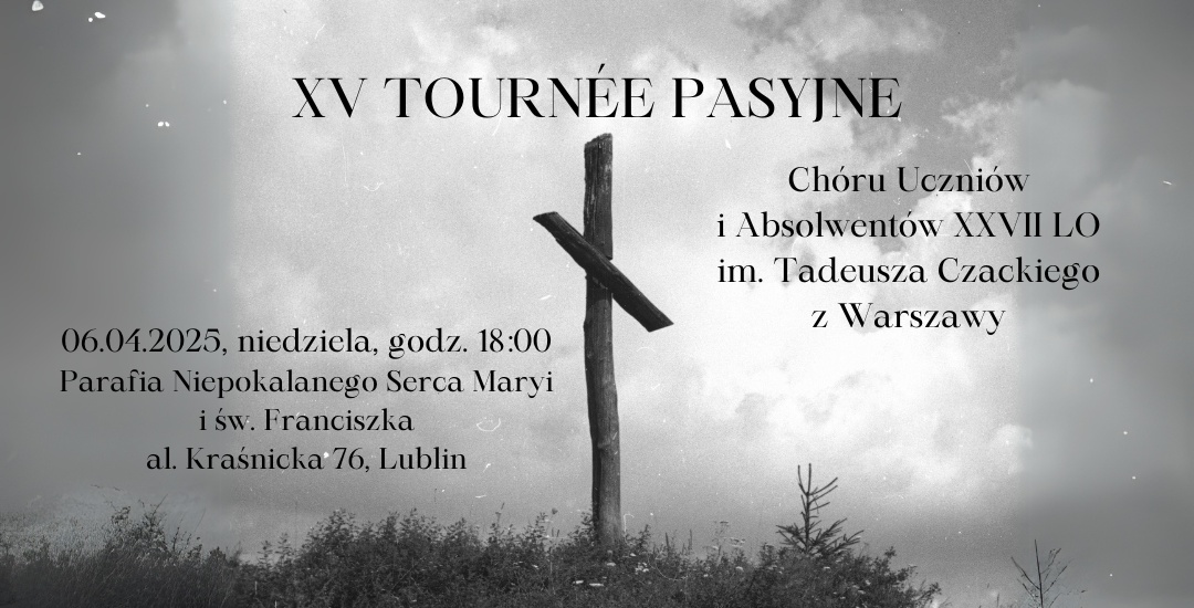 Koncert wielkopostny Chóru Uczniów i Absolwentów XXVII LO z Warszawy