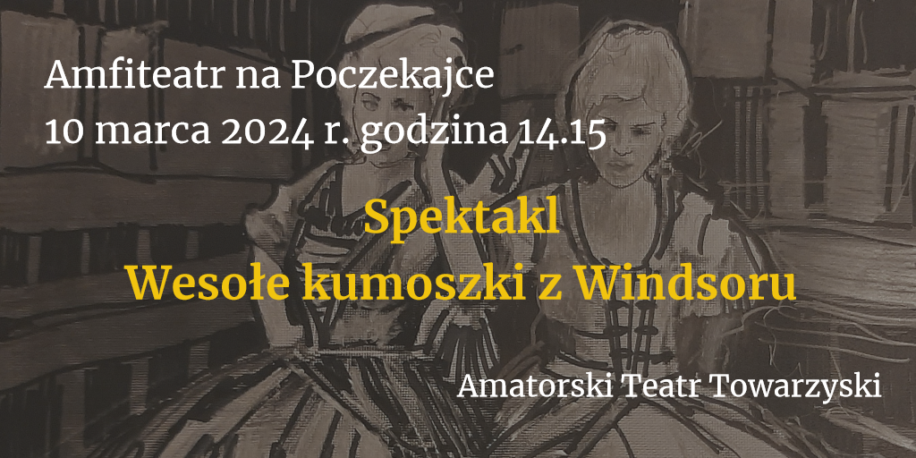 Spektakl Wesołe kumoszki z Windsoru